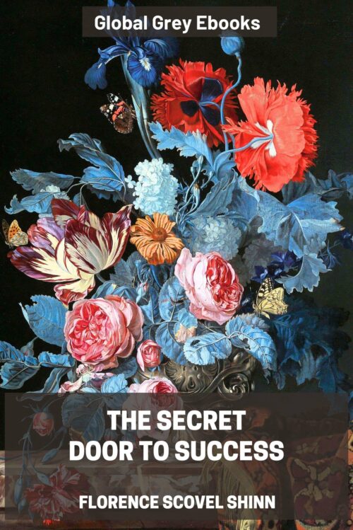 THE SECRET DOOR TO SUCCESS: by the Author of “The Game of Life