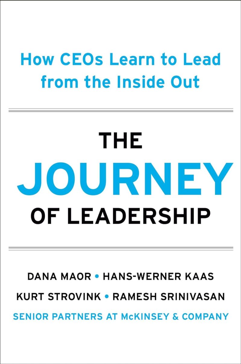 The Journey of Leadership: How CEOs Learn to Lead from the Inside Out |PDF, EPUB, MOBI, AWZ3| ebook
