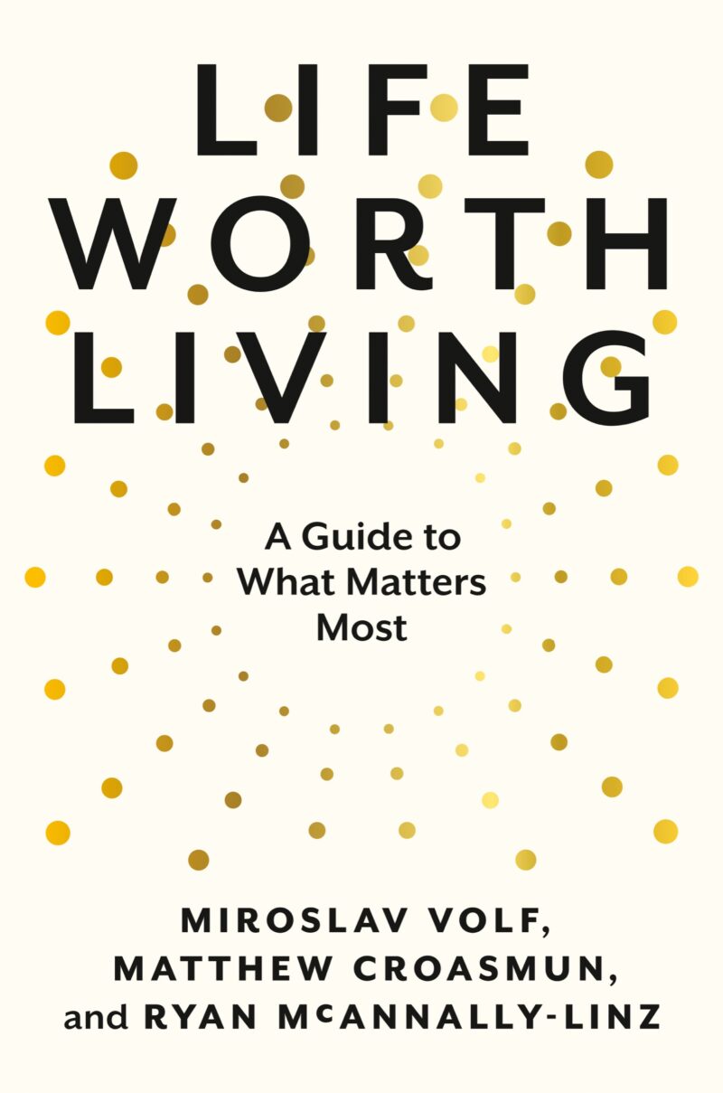 Life Worth Living: A Guide to What Matters Most |PDF, EPUB, AWZ3| ebook