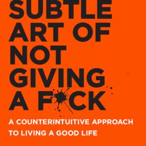 The Subtle Art of Not Giving a F*ck: A Counterintuitive Approach to Living a Good Life | ePub, PDF | ebook