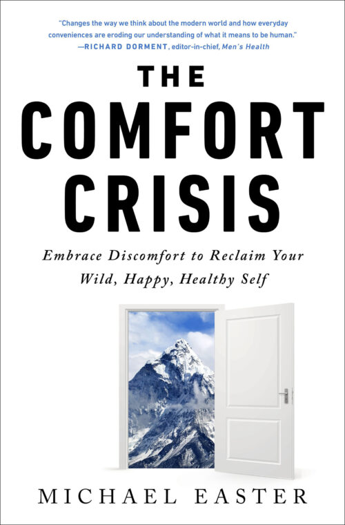 The Comfort Crisis: Embrace Discomfort To Reclaim Your Wild, Happy, Healthy Self  | ePub, PDF | ebook