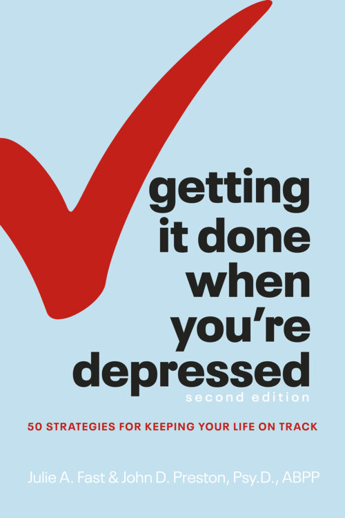 Getting It Done When You're Depressed, Second Edition: 50 Strategies for Keeping Your Life on Track | ePub, PDF | ebook